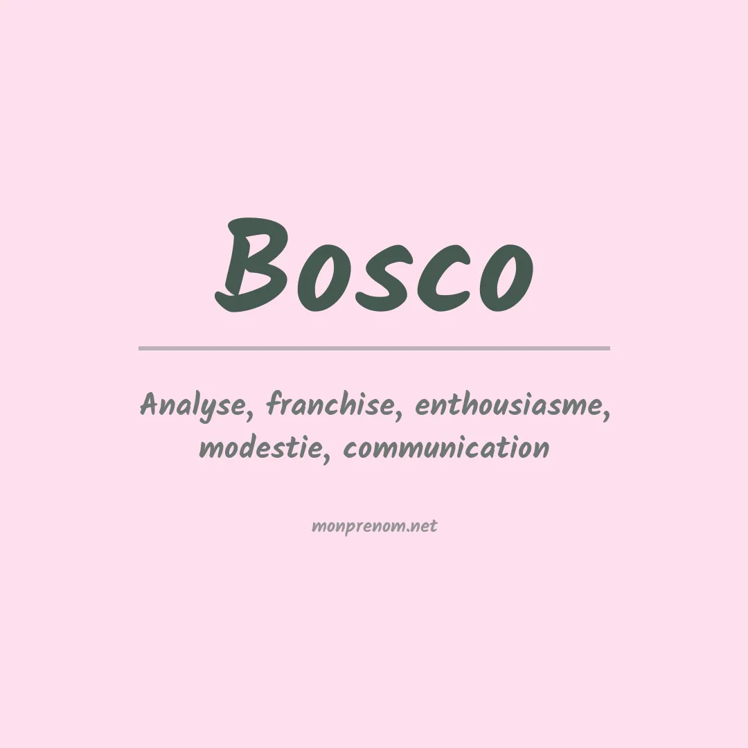 Signification du Prénom Bosco