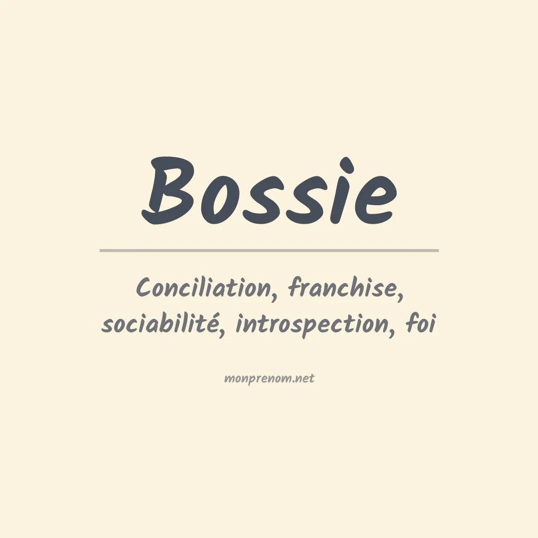 Signification du Prénom Bossie