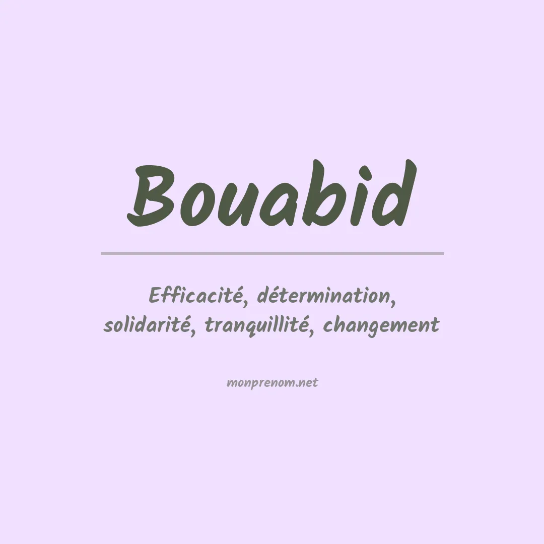 Signification du Prénom Bouabid Signification du Prénom Bouabid