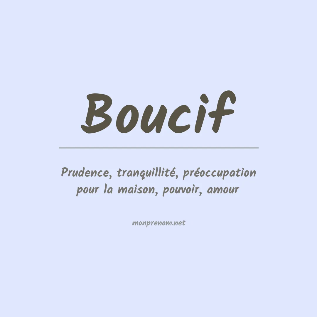 Signification du Prénom Boucif Signification du Prénom Boucif
