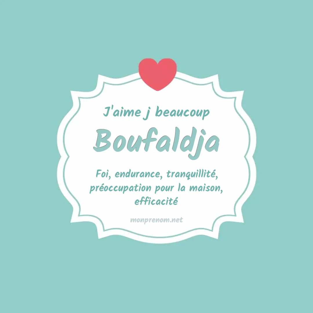 j'aime beaucoup Boufaldja