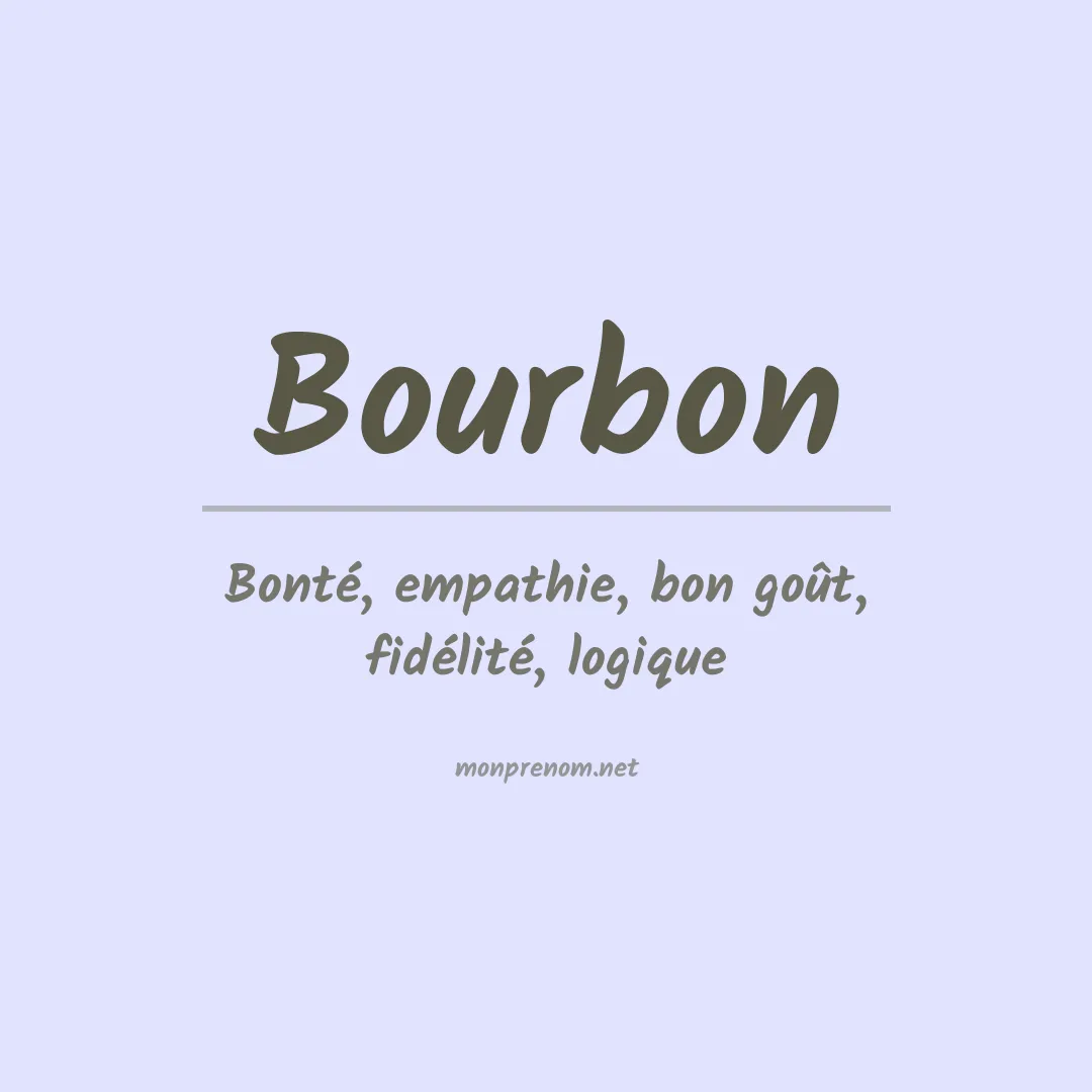 Signification du Prénom Bourbon