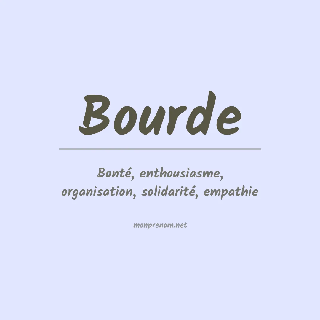 Signification du Prénom Bourde Signification du Prénom Bourde