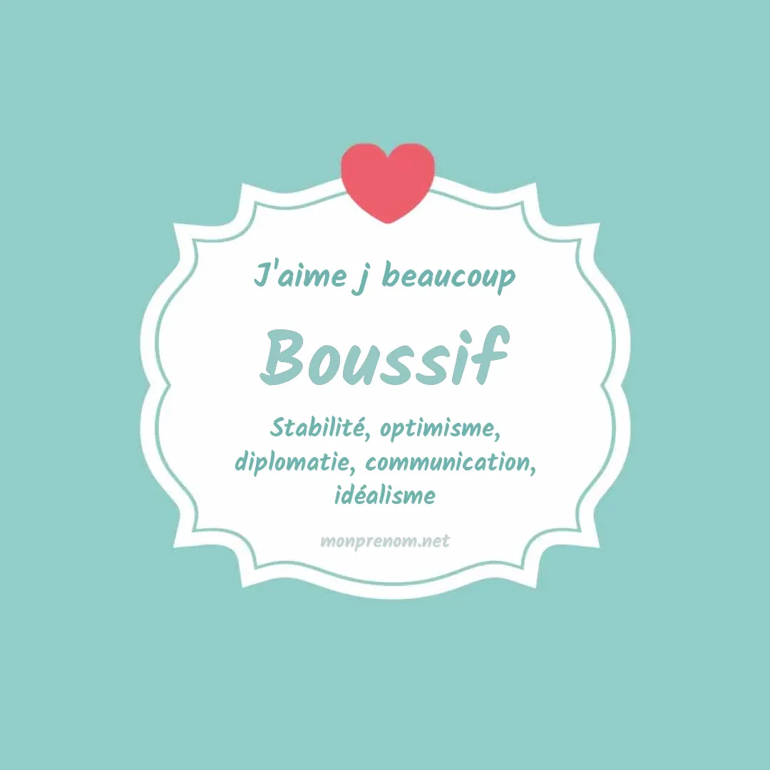 j'aime beaucoup Boussif