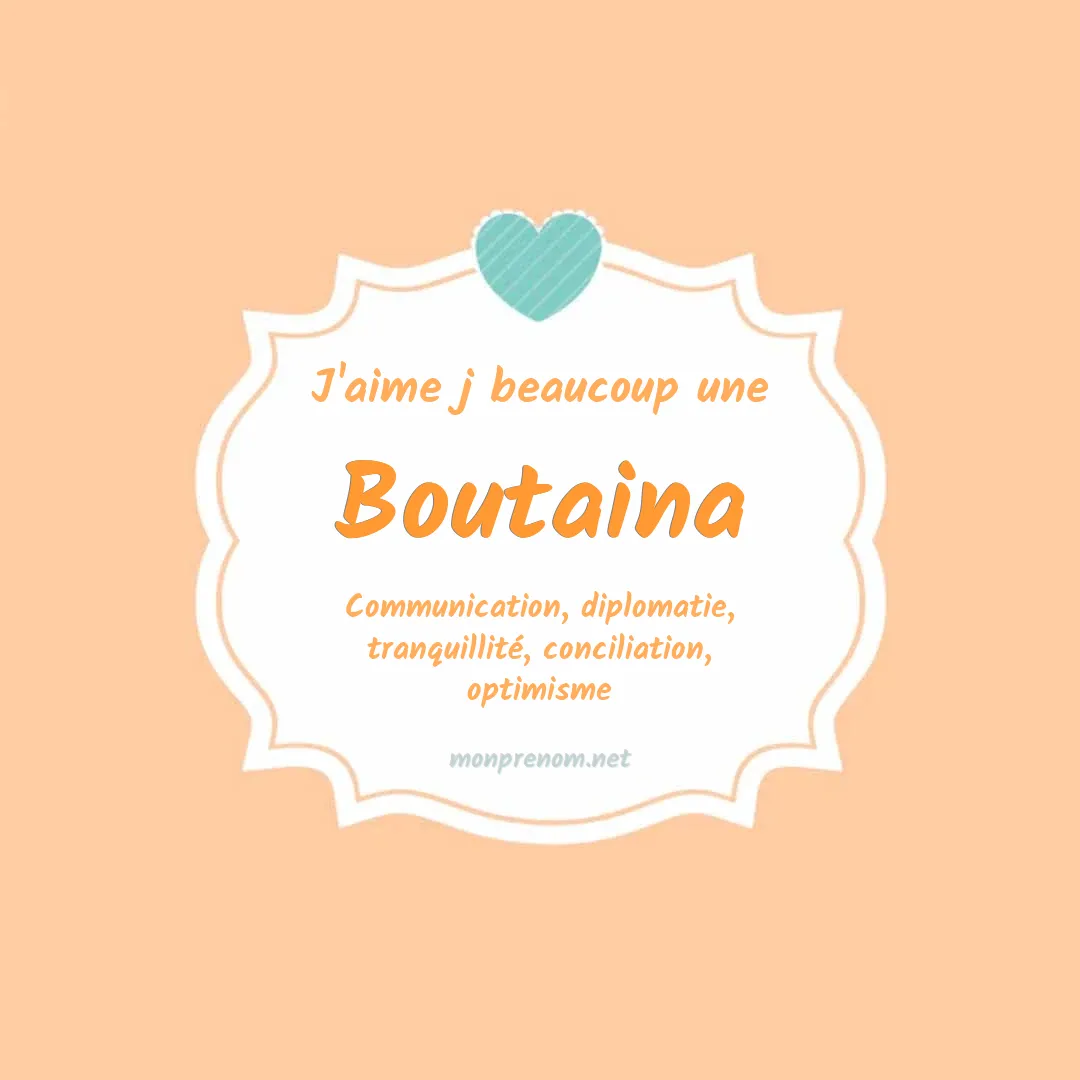 j'aime beaucoup Boutaina