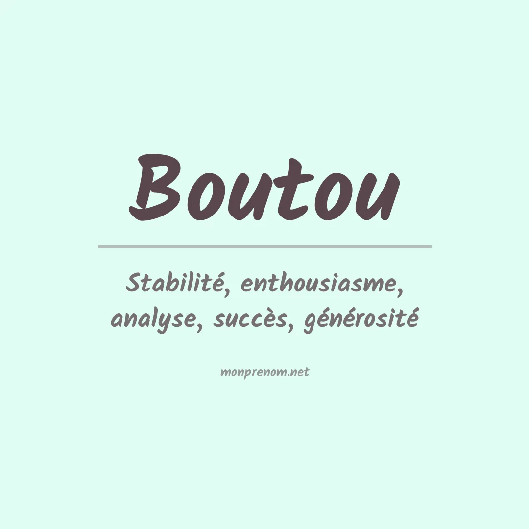 Signification du Prénom Boutou Signification du Prénom Boutou