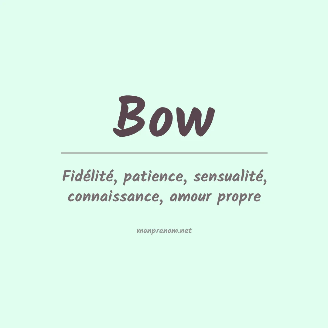 Signification du Prénom Bow
