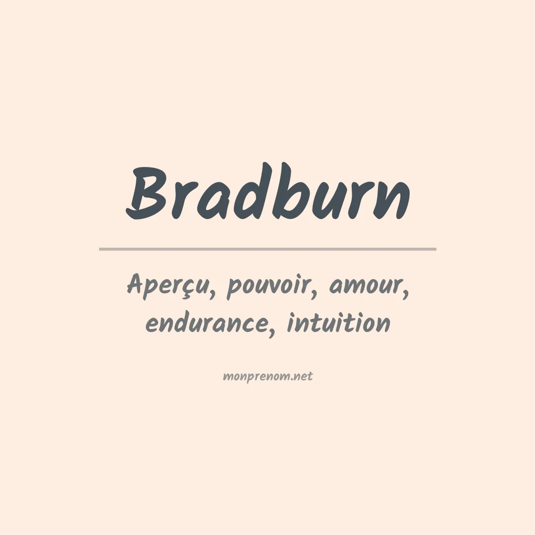 Signification du Prénom Bradburn