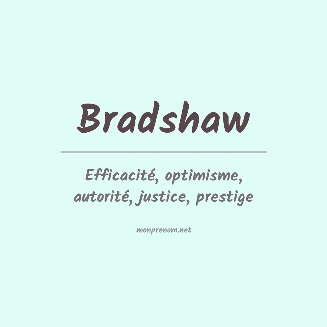 Signification du Prénom Bradshaw Signification du Prénom Bradshaw