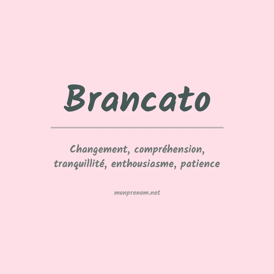 Signification du Prénom Brancato