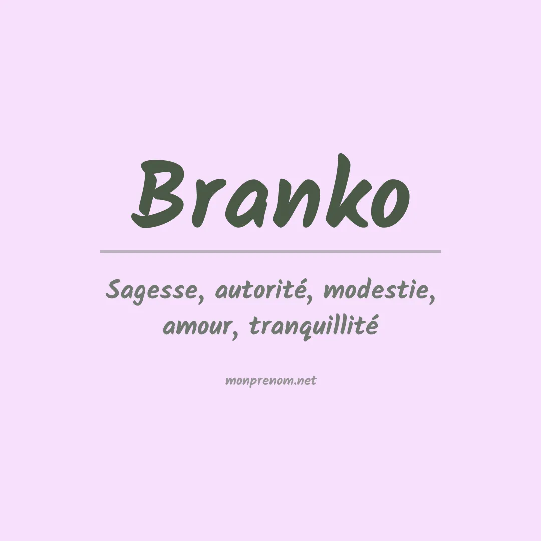 Signification du Prénom Branko Signification du Prénom Branko