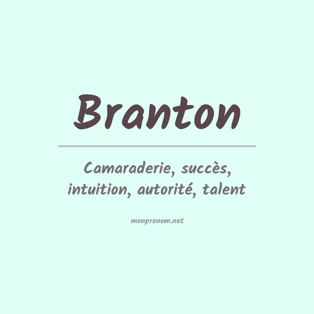 Signification du Prénom Branton
