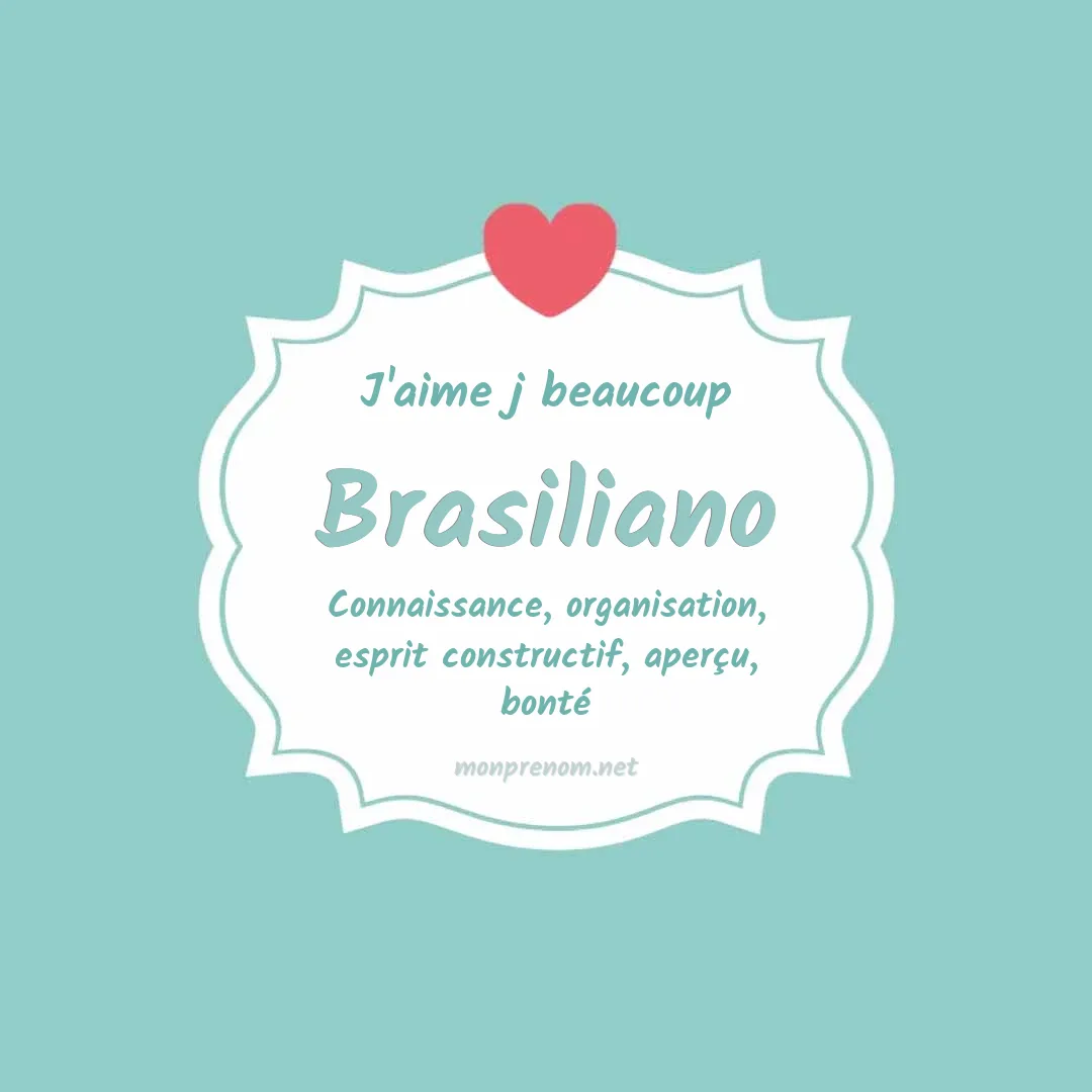 j'aime beaucoup Brasiliano