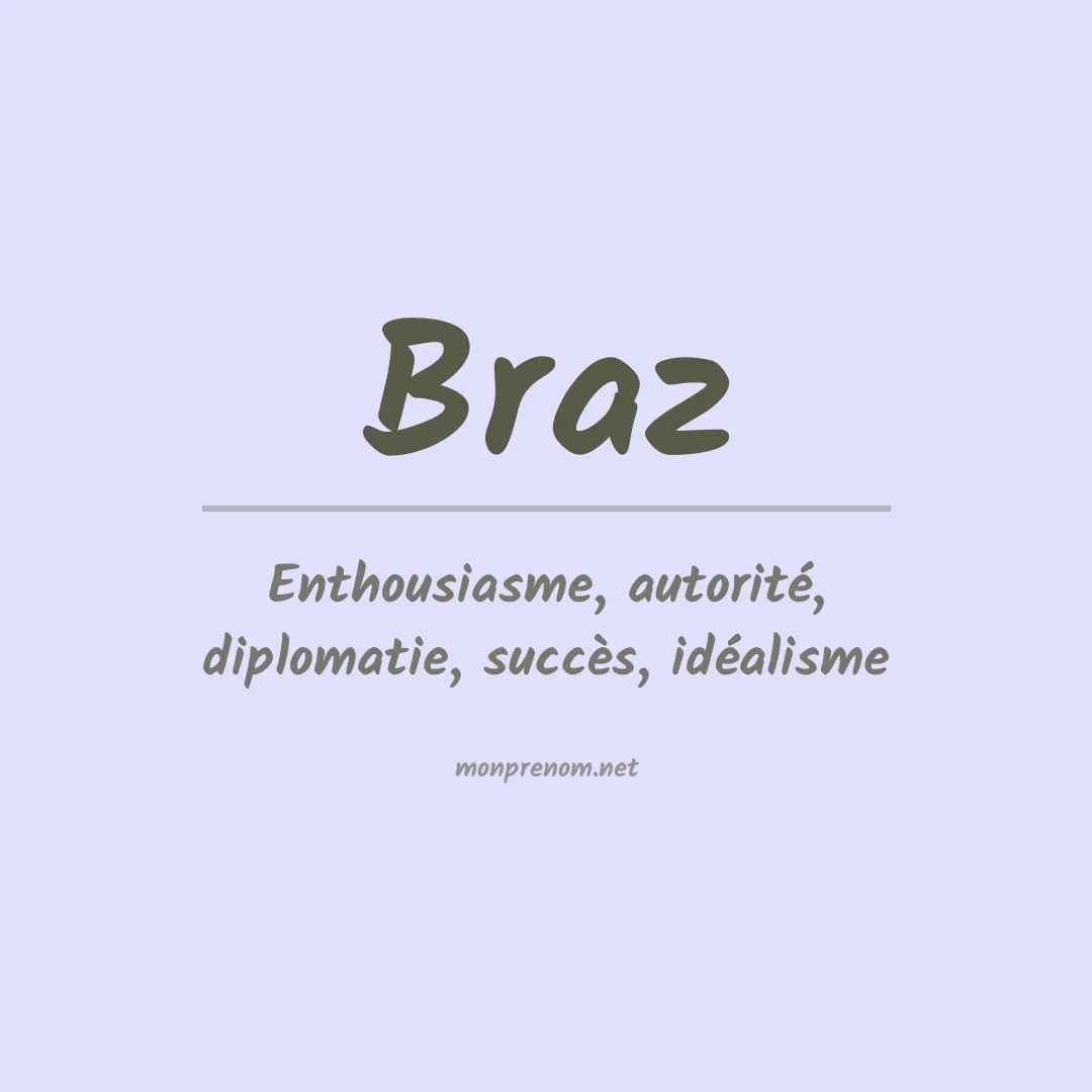 Signification du Prénom Braz