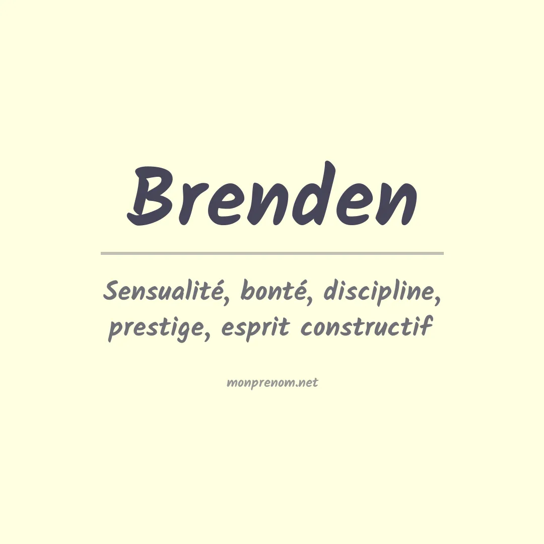 Signification du Prénom Brenden Signification du Prénom Brenden