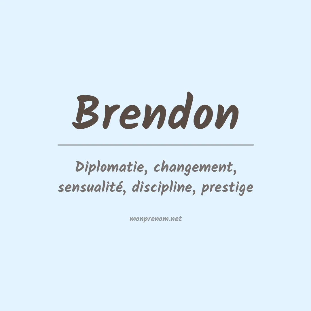 Signification du Prénom Brendon Signification du Prénom Brendon