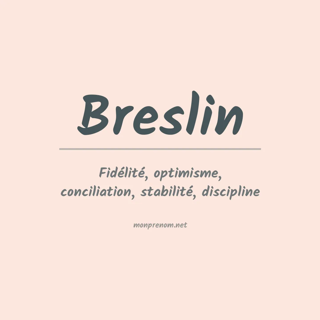 Signification du Prénom Breslin