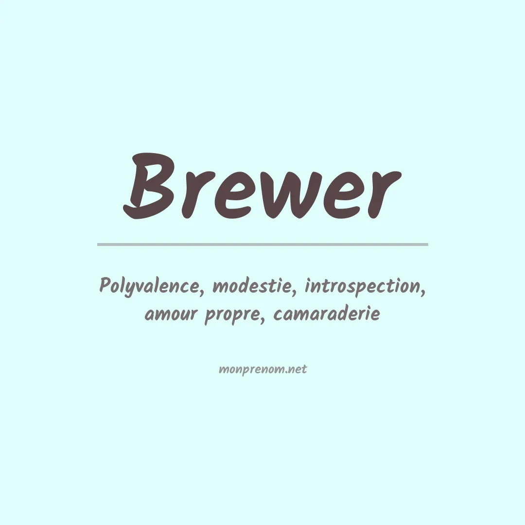 Signification du Prénom Brewer