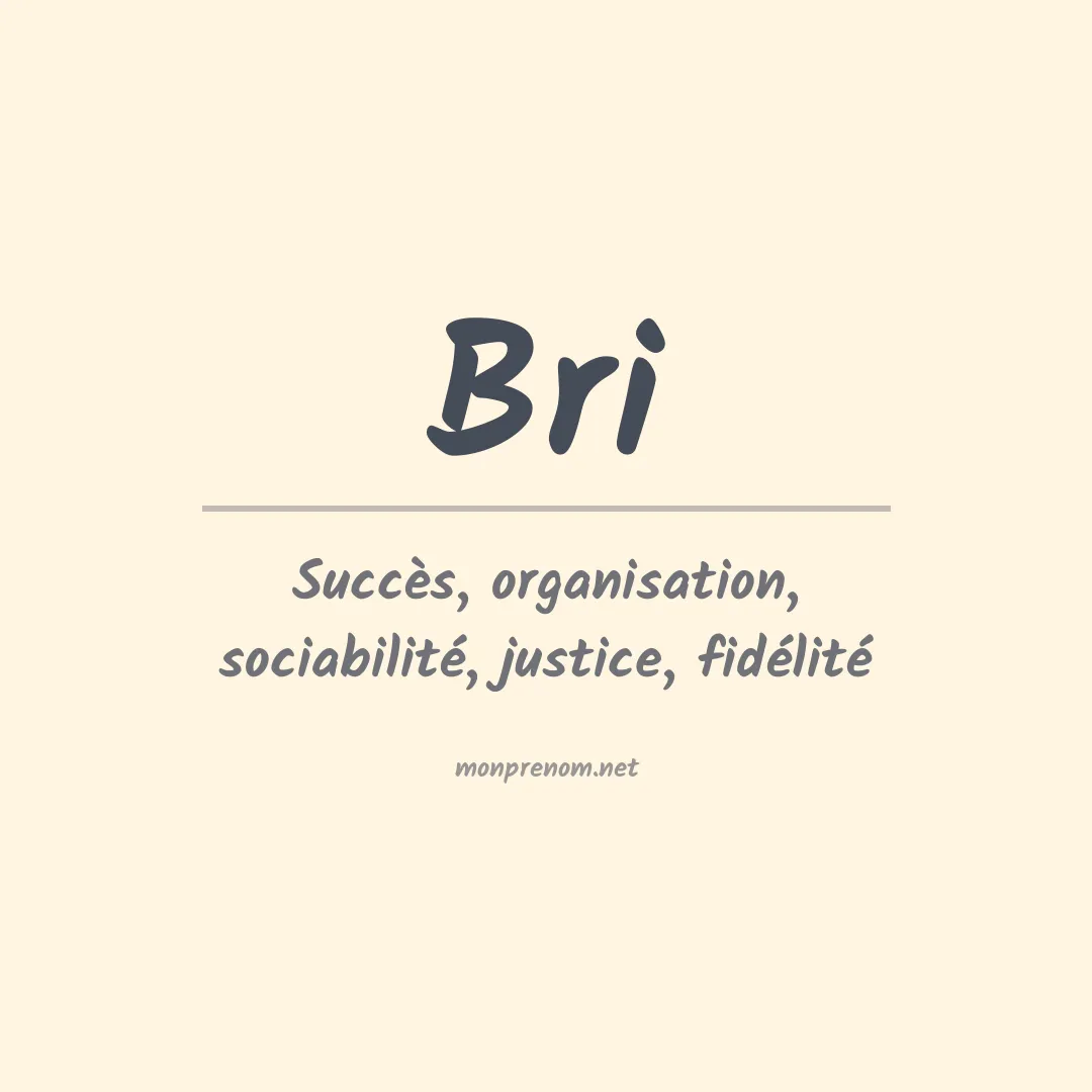 Signification du Prénom Bri Signification du Prénom Bri