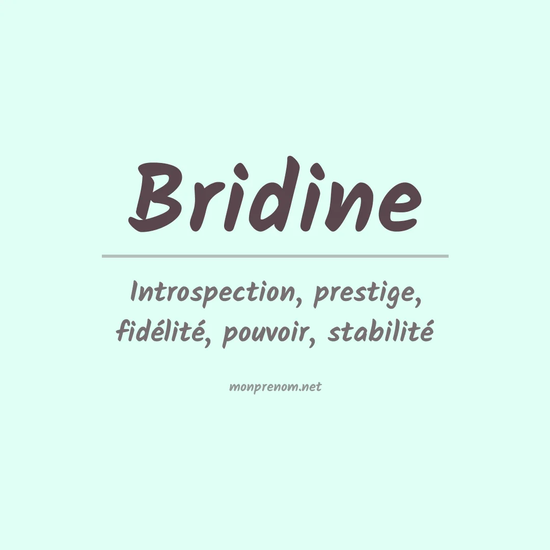 Signification du Prénom Bridine Signification du Prénom Bridine