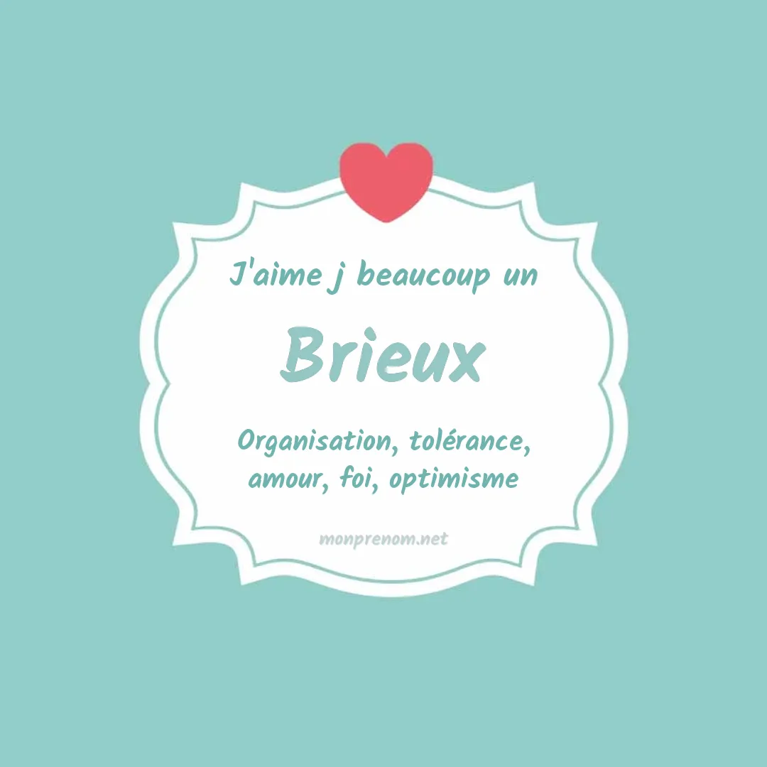 j'aime beaucoup Brieux
