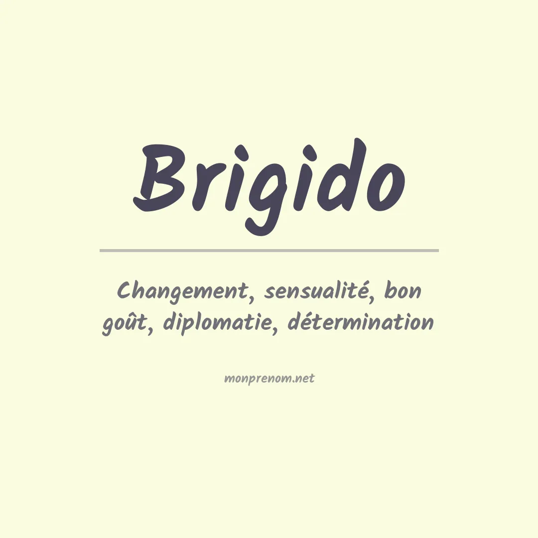 Signification du Prénom Brigido