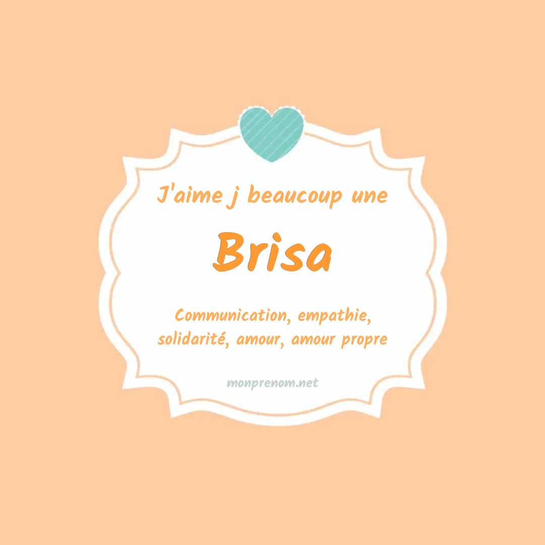 j'aime beaucoup Brisa