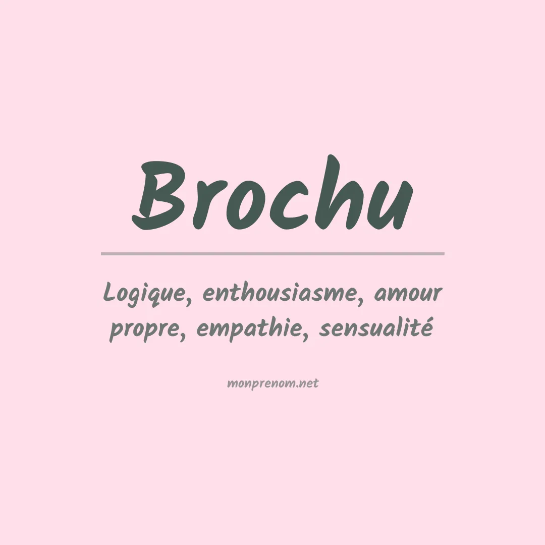 Signification du Prénom Brochu Signification du Prénom Brochu