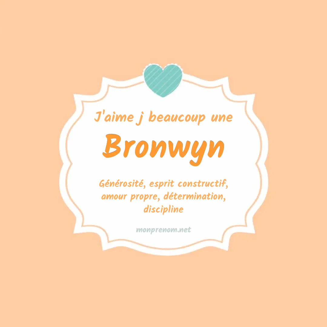 j'aime beaucoup Bronwyn
