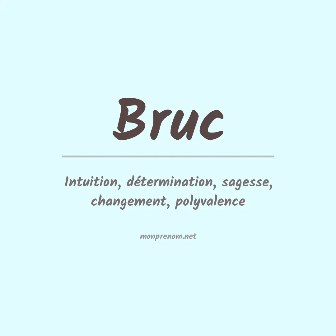 Signification du Prénom Bruc Signification du Prénom Bruc