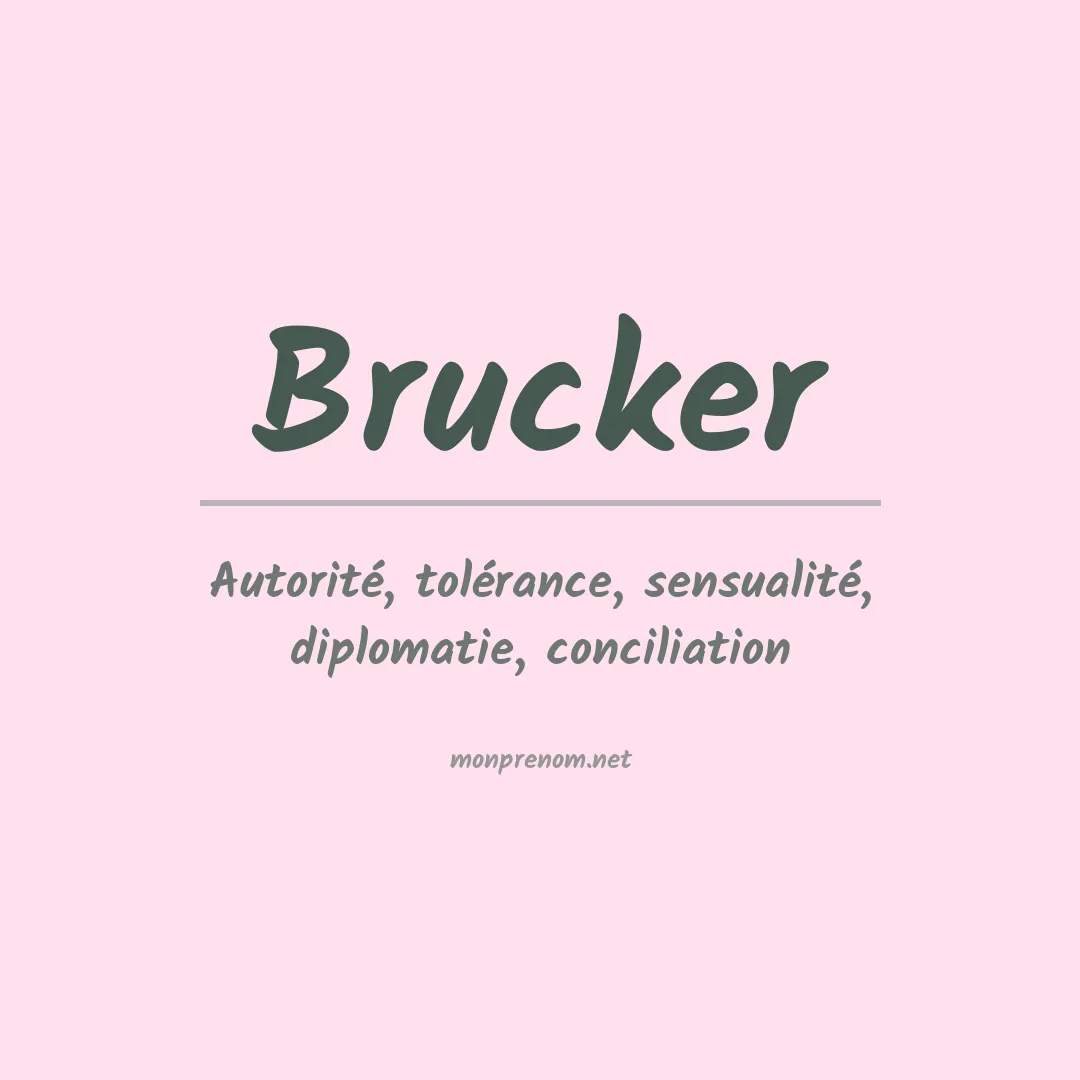 Signification du Prénom Brucker