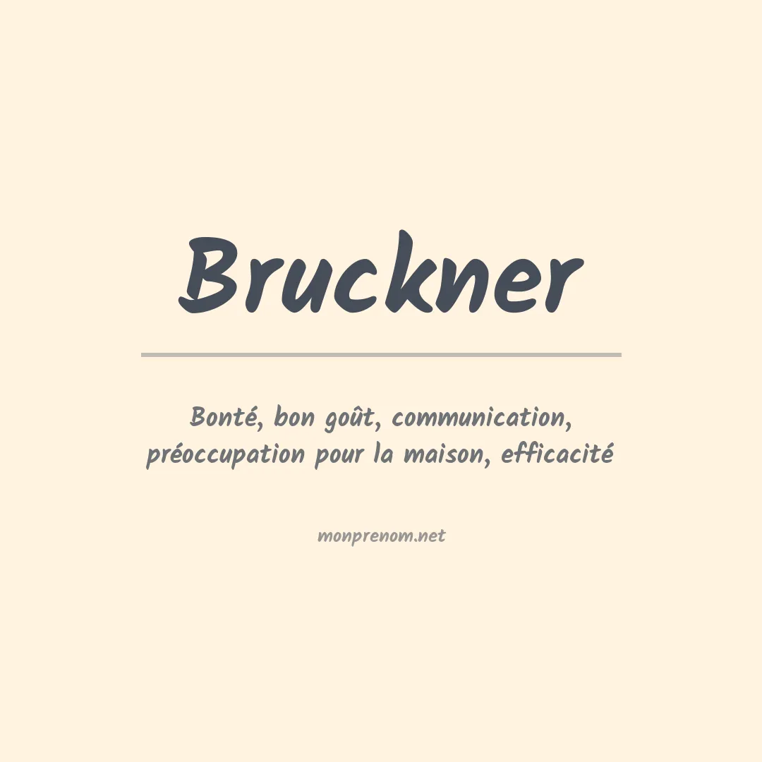 Signification du Prénom Bruckner