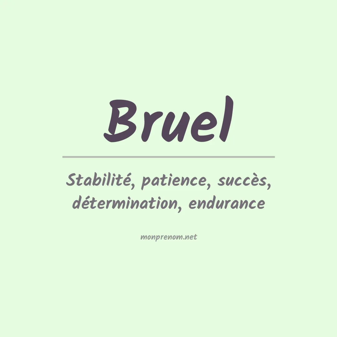 Signification du Prénom Bruel Signification du Prénom Bruel