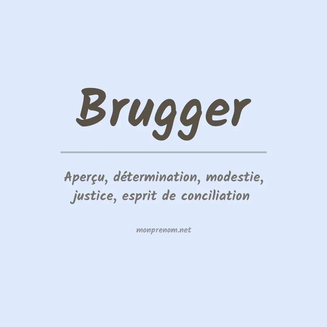 Signification du Prénom Brugger