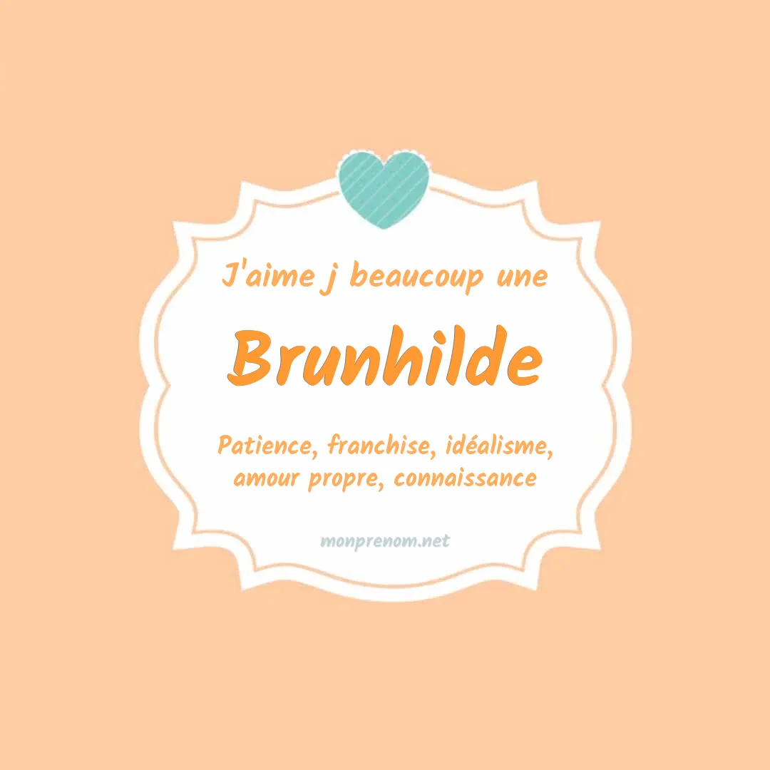 j'aime beaucoup Brunhilde