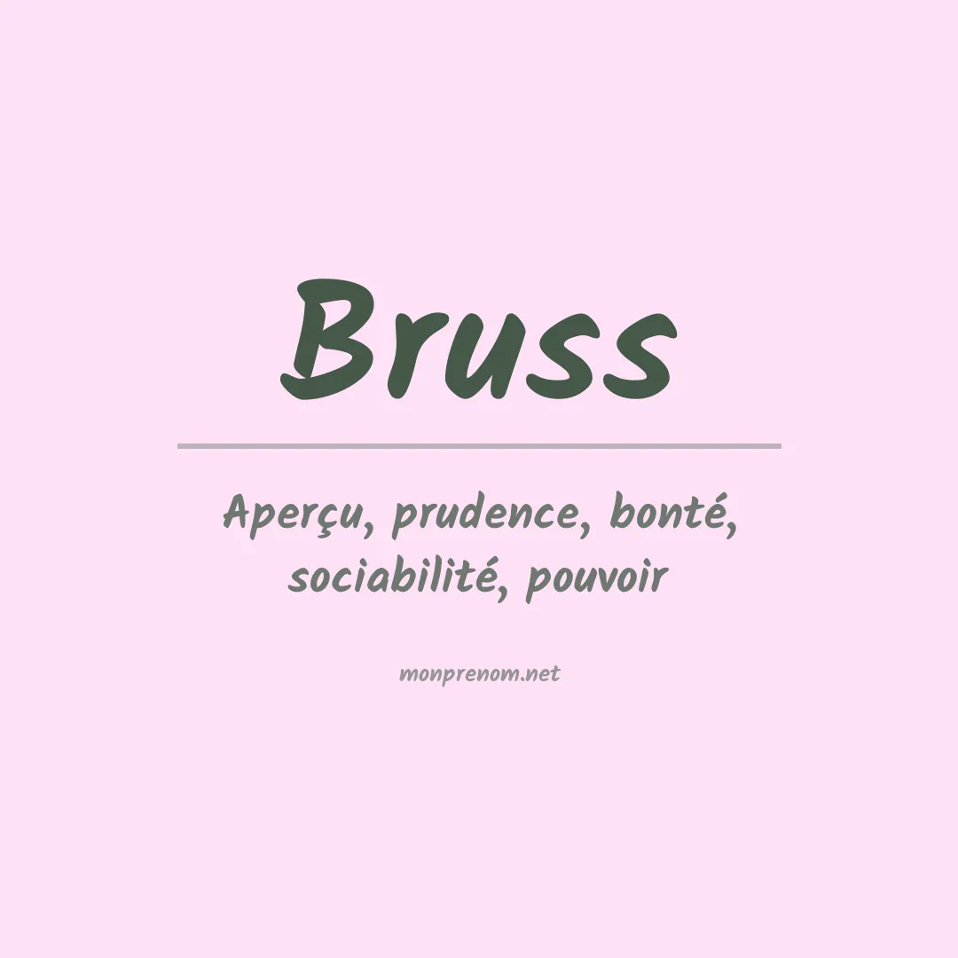 Signification du Prénom Bruss