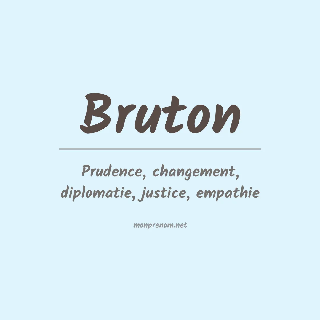 Signification du Prénom Bruton