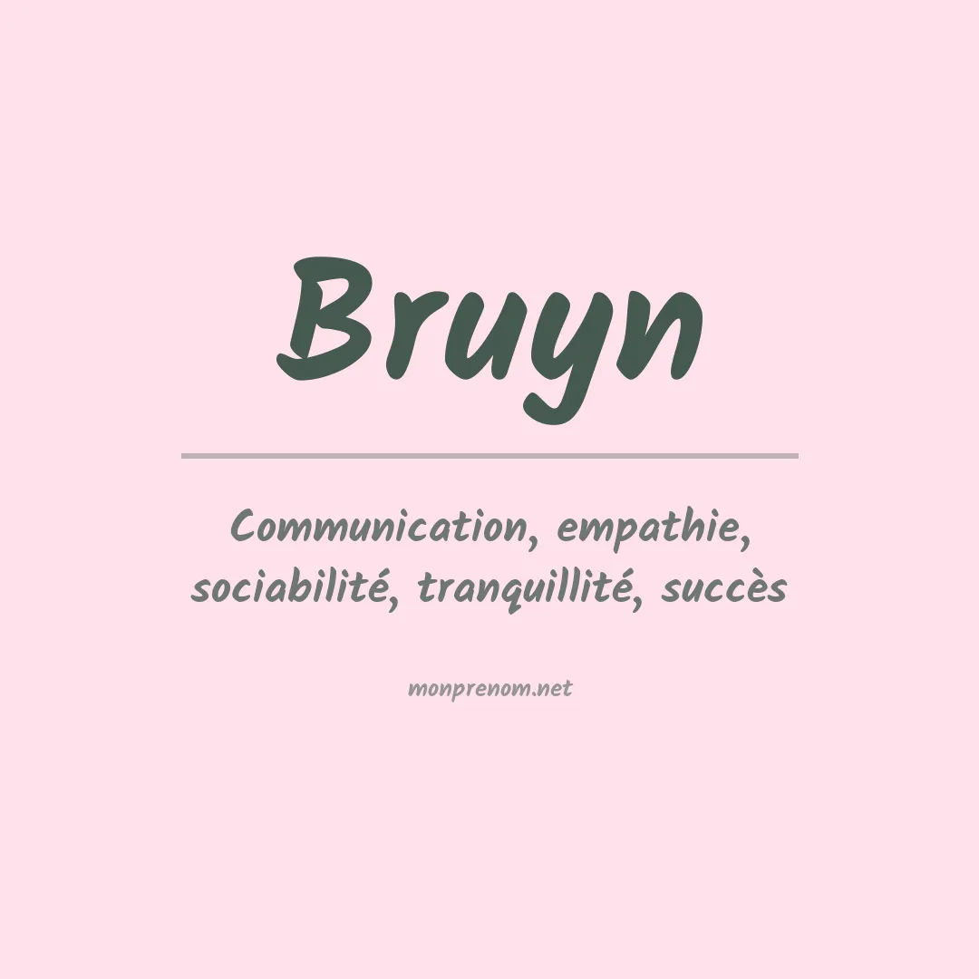 Signification du Prénom Bruyn