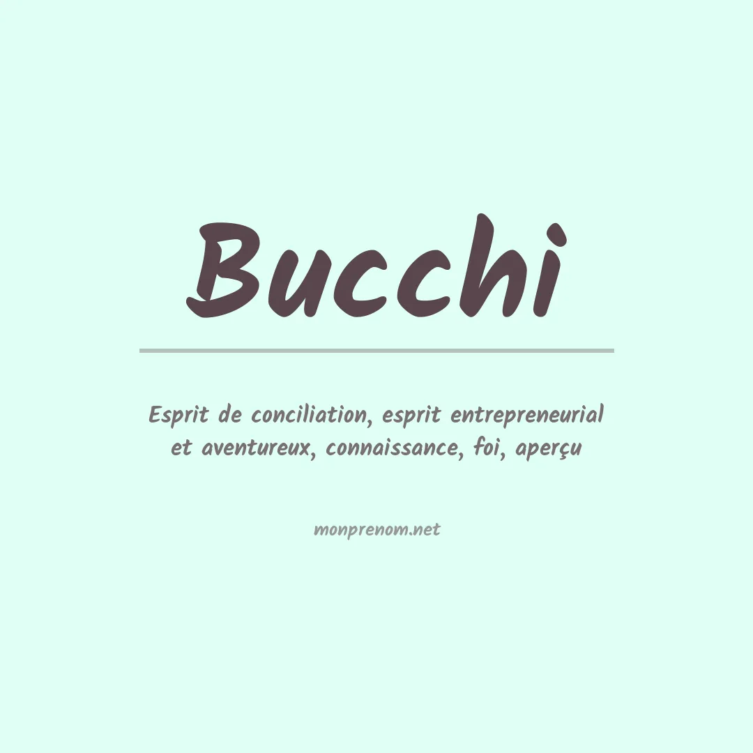 Signification du Prénom Bucchi Signification du Prénom Bucchi