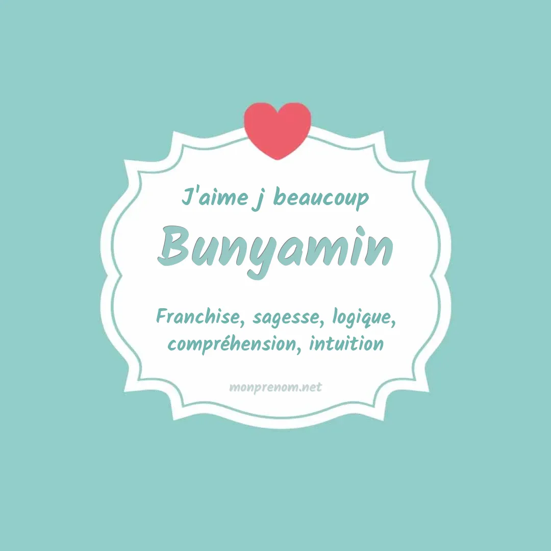 j'aime beaucoup Bunyamin