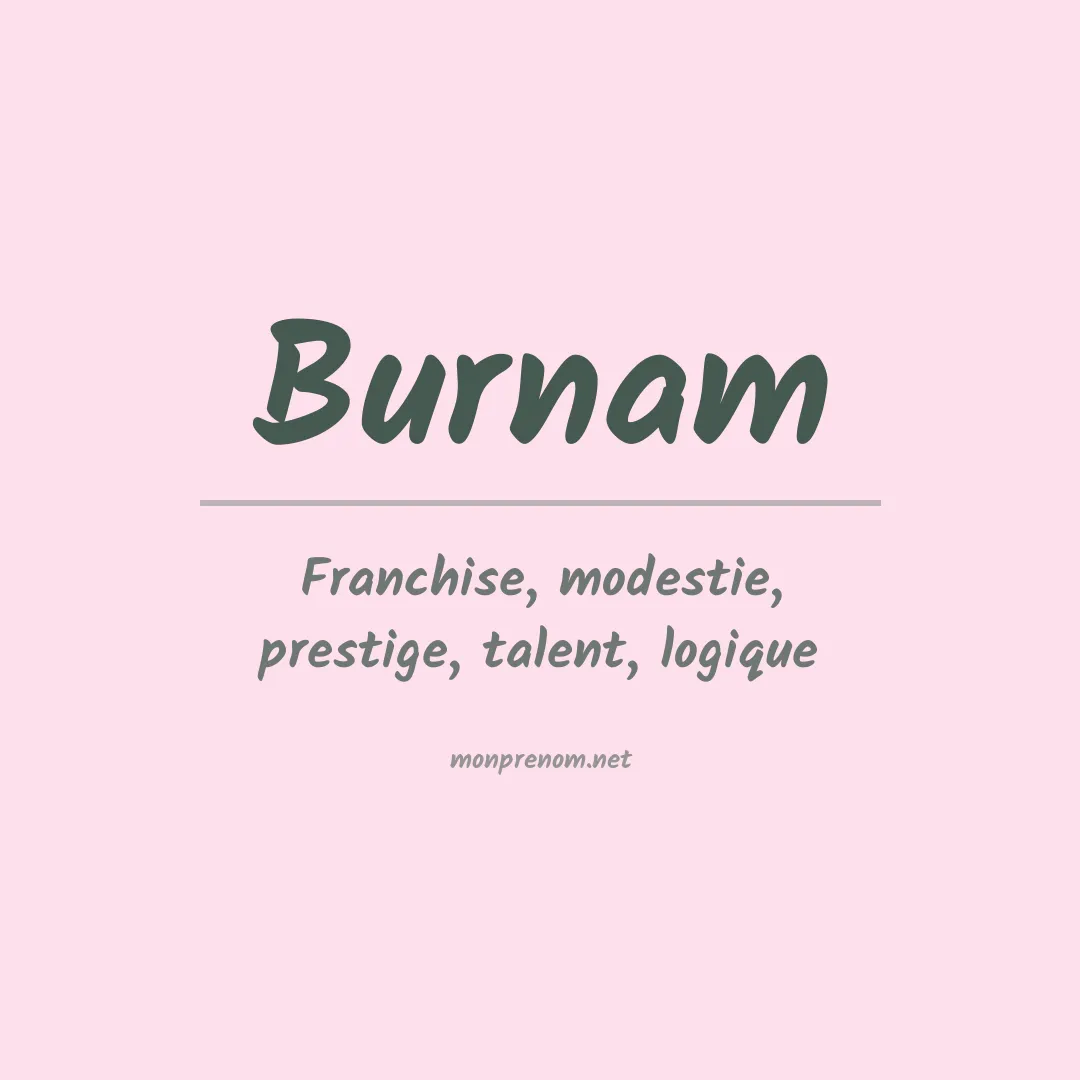 Signification du Prénom Burnam