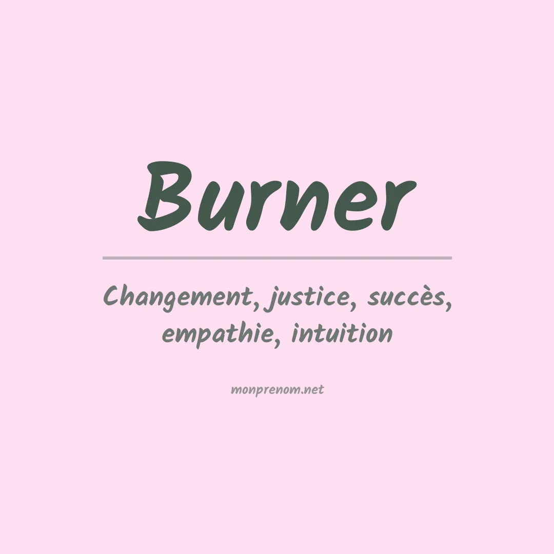 Signification du Prénom Burner