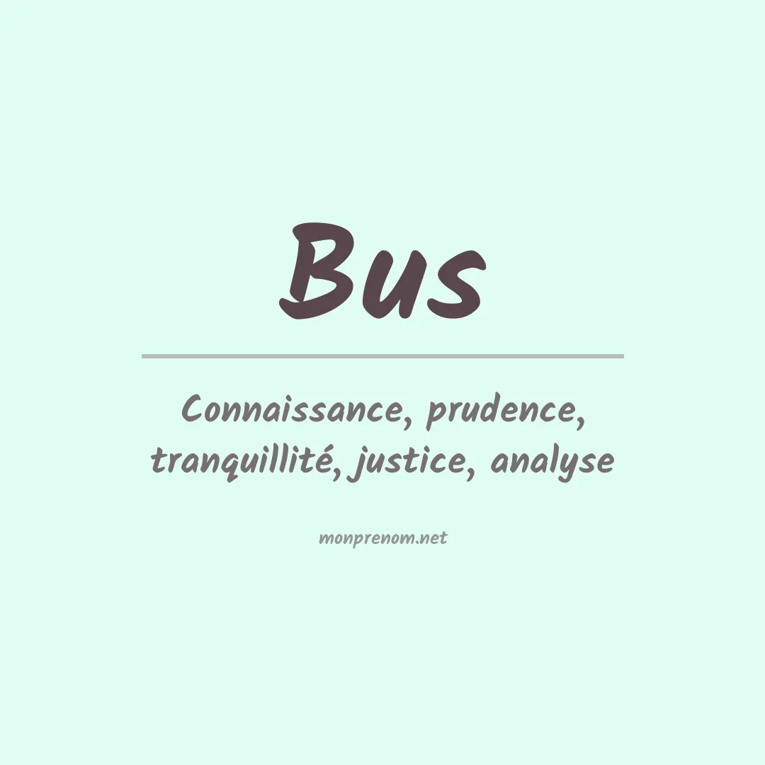 Signification du Prénom Bus