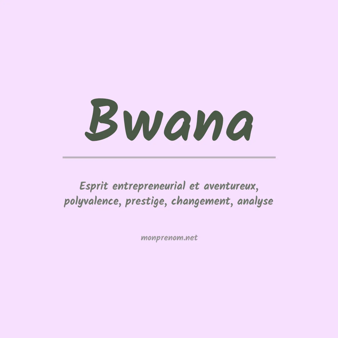 Signification du Prénom Bwana
