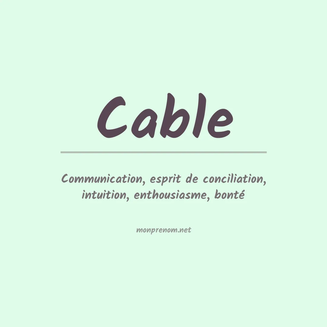 Signification du Prénom Cable