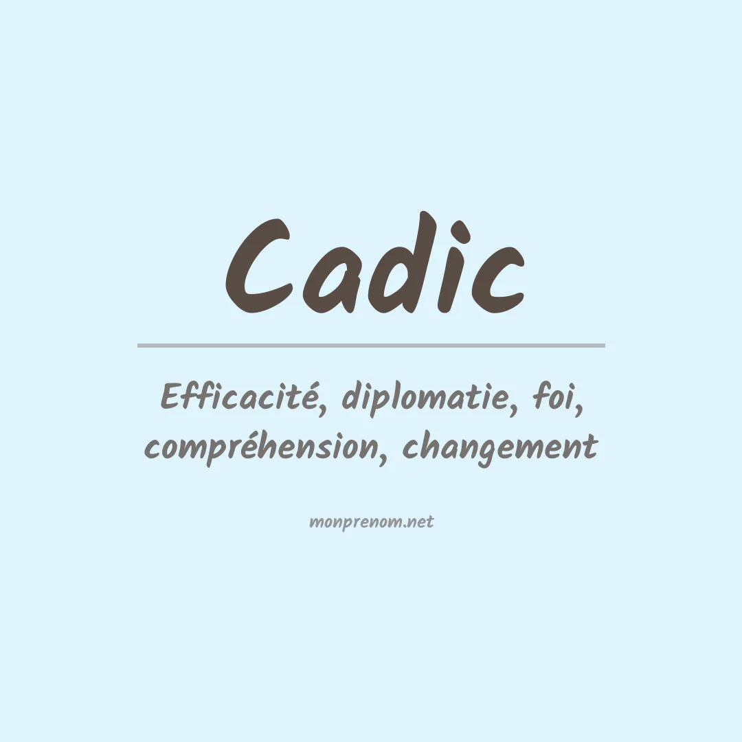 Signification du Prénom Cadic Signification du Prénom Cadic
