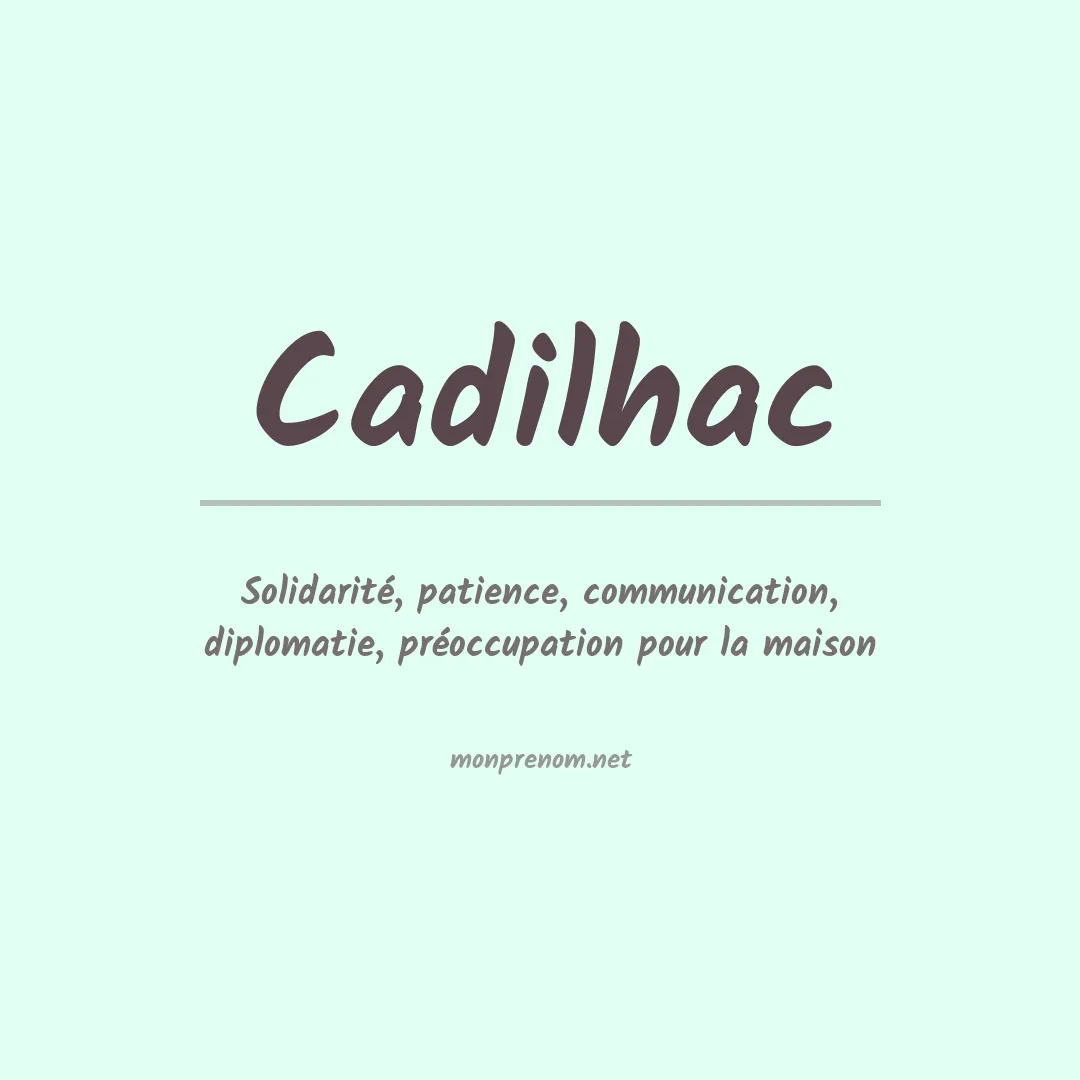 Signification du Prénom Cadilhac Signification du Prénom Cadilhac