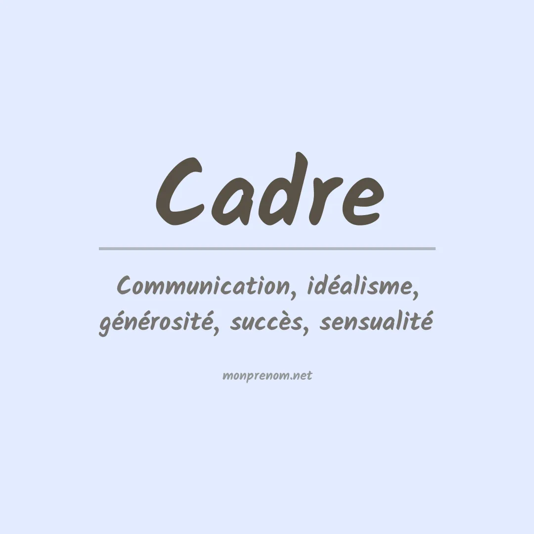 Signification du Prénom Cadre Signification du Prénom Cadre