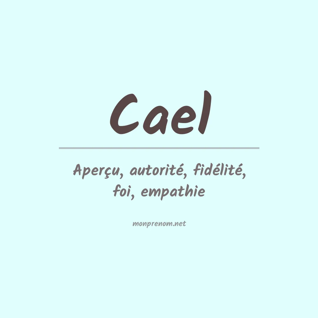 Signification du Prénom Cael