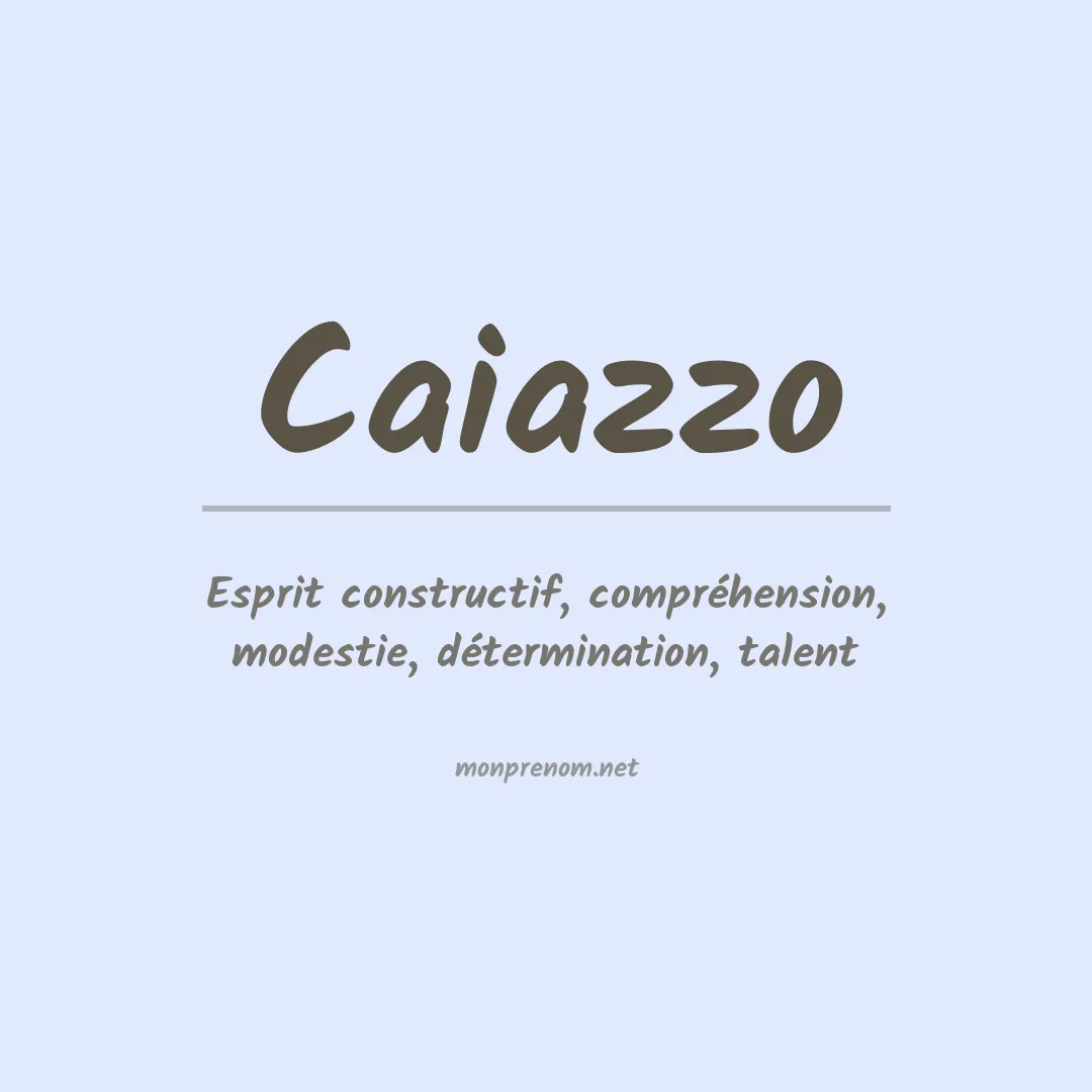 Signification du Prénom Caiazzo